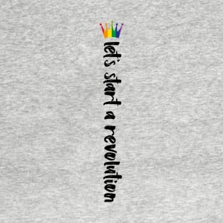 Young Royals: Let's start a revolution - rainbow crown T-Shirt